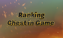 Ranking Chest In The Game