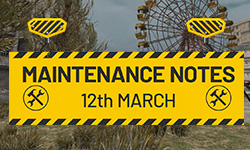 12th March Maintenance Notes